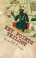Key Points Trilogy: Essays on the Margins of Hidden Moorish History - Paperback