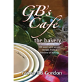 GB's Cafe: the bakery - Paperback