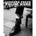 Leonard Freed: Police Work - Hardcover