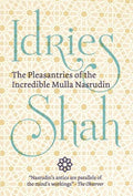 The Pleasantries of the Incredible Mulla Nasrudin - Hardcover