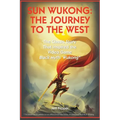 Sun Wukong: The Journey to the West: The Classic Story That Inspired the Video Game Black Myth: Wukong - Paperback