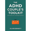 The ADHD Couple's Toolkit: Strategies for a Stronger Marriage - Paperback