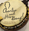 Charlie & His Banjo: The Story of Charlie Poole - Hardcover