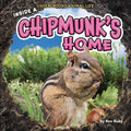 Inside a Chipmunk's Home - Library Binding