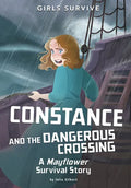Constance and the Dangerous Crossing: A Mayflower Survival Story - Paperback