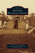 Missouri Botanical Garden - Hardcover