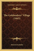 The Goldmakers' Village (1845) - Paperback