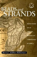 Beads and Strands: Reflections of an African Woman on Christianity in Africa - Paperback