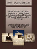 James Norman Yeloushan, Petitioner, V. United States. U.S. Supreme Court Transcript of Record with Supporting Pleadings - Paperback