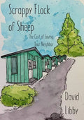 Scrappy Flock of Sheep: The Cost of Loving Your Neighbor - Paperback