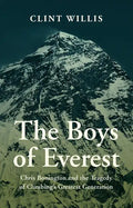 The Boys of Everest: Chris Bonington and the Tragedy of Climbing's Greatest Generation - Paperback
