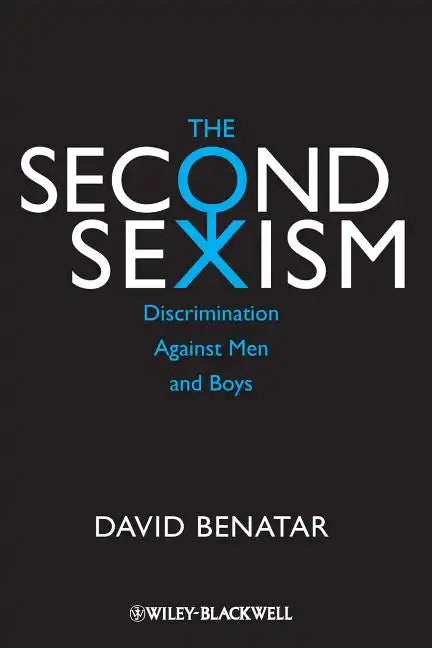 The Second Sexism: Discrimination Against Men and Boys - Paperback