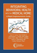 Integrating Behavioral Health Into the Medical Home: A Rapid Implementation Guide - Paperback