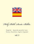 Holy Bible. Santa Biblia: English - Spanish Parallel Text. Textos Paralelos Inglés-Español - Paperback