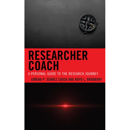 Researcher Coach: A Personal Guide to the Research Journey - Hardcover