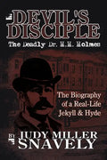 Devil's Disciple: The Deadly Dr. H.H. Holmes - Paperback