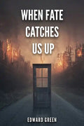 When Fate Catches Us Up - Paperback