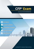CFP Exam Calculation Workbook: 400+ Calculations to Prepare for the CFP Exam (2019 Edition) - Paperback