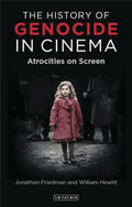 The History of Genocide in Cinema: Atrocities on Screen - Paperback