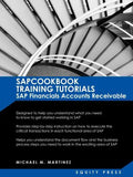 SAP Training Tutorials: SAP Fico AR Sapcookbook Training Tutorials SAP Financials Accounts Receivable (Sapcookbook SAP Fico Training Resource Manuals) - Paperback