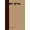 Rainer Maria Rilke - Poems 1906 To 1926 - Paperback