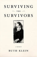 Surviving the Survivors: A Memoir - Paperback