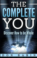 The Complete You: Discover How to be Whole - Paperback