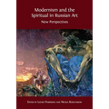 Modernism and the Spiritual in Russian Art: New Perspectives - Paperback