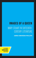 Images of a Queen: Mary Stuart in Sixteenth-Century Literature - Paperback