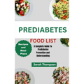 Prediabetes Food List: A Complete Guide to Prediabetes Prevention and Understanding - Paperback