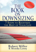 The Book on Downsizing: 7 Steps to Rightsize the Rest of Your Life - Hardcover