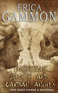 Possessions, Ghosts and Guardian Angels - Paperback