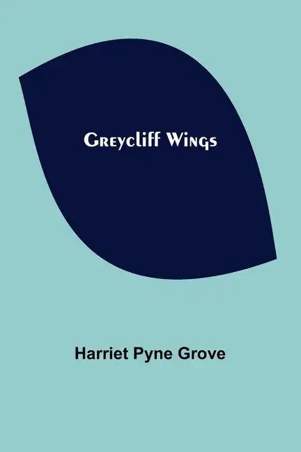Greycliff Wings - Paperback