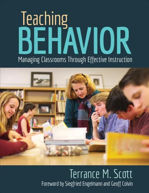Teaching Behavior: Managing Classrooms Through Effective Instruction - Paperback