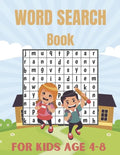 Word Search Book For Kids Age 4-8: Connect The Word Search Puzzles Book For Smart Kids 4-8 8-12 Brain Workbook for Games, Puzzles, and Problem-Solving - Paperback