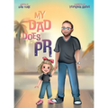 My Dad Does PR - Hardcover