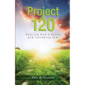 Project 120: Hearing God's Voice and Following Him - Paperback