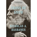 Cross of Snow: A Life of Henry Wadsworth Longfellow - Paperback