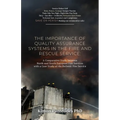 The Importance of Quality Assurance Systems in the Fire and Rescue Service: A Comparative Study between North and South European Fire Services with a - Paperback
