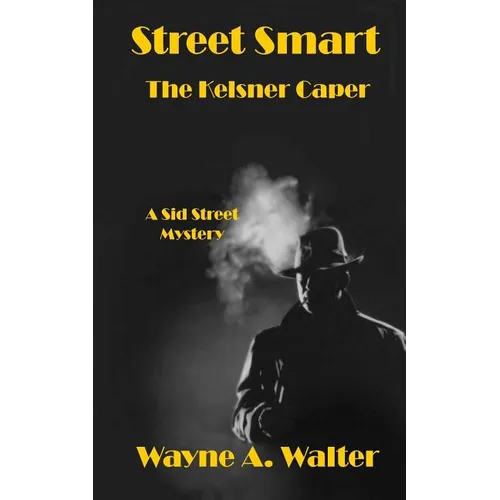Street Smart: The Kelsner Caper - Paperback
