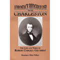 Adirondack Bridgebuilder From Charleston: The Life and Times of Robert Cogdell Gilchrist - Paperback