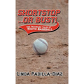 Shortstop ... or Bust!: The Traveling Tales of Youth Baseball - Hardcover