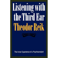 Listening with the Third Ear: The Inner Experience of a Psychoanalyst - Paperback