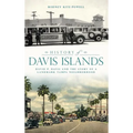 History of Davis Islands: David P. Davis and the Story of a Landmark Tampa Neighborhood - Hardcover