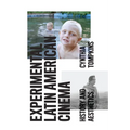 Experimental Latin American Cinema: History and Aesthetics - Paperback