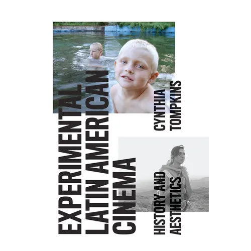 Experimental Latin American Cinema: History and Aesthetics - Paperback