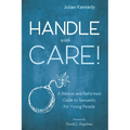 Handle with Care!: A Biblical and Reformed Guide to Sexuality for Young People - Paperback