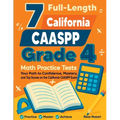 7 Full-Length California CAASPP Grade 4 Math Practice Tests: Your Path to Confidence, Mastery, and Top Scores on the California CAASPP Exam - Paperback