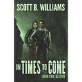 In Times to Come - Destiny - Paperback