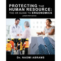 Protecting the Human Resource: The HR Guide to Ergonomics - Paperback